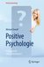 E-Book Positive Psychologie - Erfolgsgarant oder Schönmalerei?