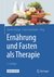 E-Book Ernährung und Fasten als Therapie