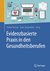 E-Book Evidenzbasierte Praxis in den Gesundheitsberufen