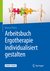 E-Book Arbeitsbuch Ergotherapie individualisiert gestalten