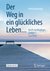 E-Book Der Weg in ein glückliches Leben ...