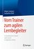 E-Book Vom Trainer zum agilen Lernbegleiter