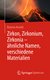 E-Book Zirkon, Zirkonium, Zirkonia - ähnliche Namen, verschiedene Materialien