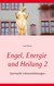 E-Book Engel, Energie und Heilung 2