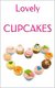 E-Book LOVELY CUPCAKES: Leckere Cupcakes zu (fast) jedem Anlass