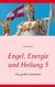 E-Book Engel, Energie und Heilung 5
