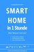 E-Book Smart Home in 1 Stunde. Was? Warum? Und wie?