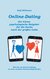 E-Book Online-Dating - Der kleine psychologische Ratgeber für die Suche nach der großen Liebe