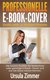 Professionelle E-Book-Cover: gratis oder zu kleinen Preisen