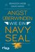 E-Book Angst überwinden wie ein Navy SEAL