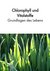 E-Book Chlorophyll und Vitalstoffe - Grundlagen des Lebens