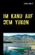 E-Book Im Kanu auf dem Yukon