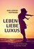 E-Book Leben Liebe Luxus