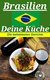 E-Book Brasilien deine Küche
