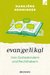 E-Book Evangelikal: von Gotteskindern und Rechthabern