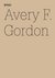 E-Book Avery F. Gordon