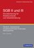 SGB II und III - Grundsicherung für Arbeitsuchende und Arbeitsförderung