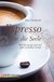 Espresso für die Seele