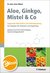 E-Book Aloe, Ginkgo, Mistel & Co