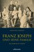 E-Book Franz Joseph und seine Familie