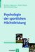 E-Book Psychologie der sportlichen Höchstleistung (Reihe: Sportpsychologie, Bd. 3)