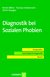 E-Book Diagnostik bei Sozialen Phobien (Reihe: Kompendien Psychologische Diagnostik, Bd. 9)