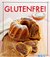 E-Book Glutenfrei - Das Backbuch