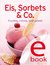 E-Book Eis, Sorbets & Co.