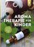 E-Book Aromatherapie für Kinder