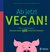 E-Book Ab jetzt vegan!