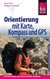 E-Book Reise Know-How Orientierung mit Karte, Kompass und GPS Der Praxis-Ratgeber für sicheres Orientieren im Gelände (Sachbuch)