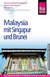 E-Book Reise Know-How Malaysia mit Singapur und Brunei: Reiseführer für individuelles Entdecken