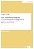 E-Book Eine Stadienbetrachtung der Unternehmensentwicklung und die Ableitung stadienspezifischer Beratungsbausteine