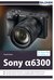 E-Book Sony alpha 6300 - Für bessere Fotos von Anfang an!