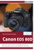 E-Book Canon EOS 80D - Für bessere Fotos von Anfang an!