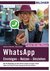 E-Book WhatsApp - Einsteigen, Nutzen, Umziehen - leicht gemacht!: Ideal für das iPhone