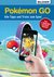 E-Book Pokémon GO - Alle Tipps und Tricks zum Spiel!