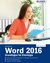E-Book Word 2016 - Grundlagen für Einsteiger: Leicht verständlich. Komplett in Farbe!