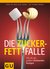 E-Book Die Zucker-Fett-Falle