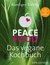 E-Book Peace Food - Das vegane Kochbuch