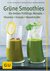 E-Book Grüne Smoothies - die besten Frühlings-Rezepte - Vitamine, Energie, Abwehrkräfte