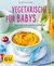 E-Book Vegetarisch für Babys