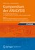E-Book Kompendium der ANALYSIS - Ein kompletter Bachelor-Kurs von Reellen Zahlen zu Partiellen Differentialgleichungen