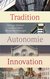 Tradition - Autonomie - Innovation