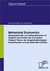 E-Book Behavioral Economics: Messproblematik von Risikopräferenzen im Vergleich der Ansätze der Cumulative Prospect Theory, der rangplatzabhängigen Nutzentheorien und der Risiko-Wert-Ansätze