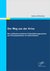 E-Book Der Weg aus der Krise:Das indikatororientierte Frühaufklärungssystem zur Krisenprävention im Unternehmen