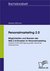 E-Book Personalmarketing 2.0 - Möglichkeiten und Grenzen des Web 2.0-Einsatzes im Personalmarketing