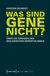 E-Book Was sind Gene nicht?