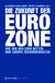 E-Book Die Zukunft der Eurozone