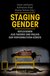 E-Book Staging Gender - Reflexionen aus Theorie und Praxis der performativen Künste